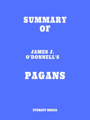 cover image of Summary of James J. O'Donnell's Pagans